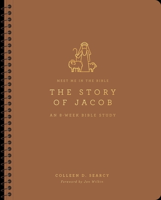 The Story of Jacob: An 8-Week Bible Study - Colleen D. Searcy