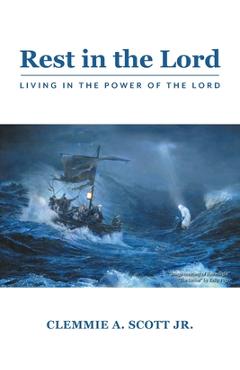Coperta cărții 'Rest in the Lord: Living in the Power of the Lord - Clemmie A. Scott'