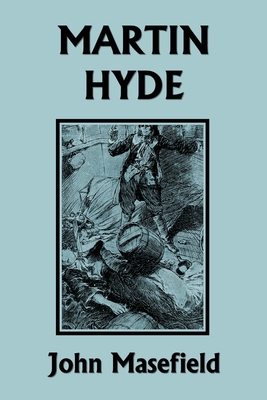Martin Hyde: The Duke's Messenger (Black & White Edition) (Yesterday's Classics): The Duke's Messenger - John Masefield