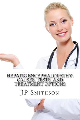 Hepatic encephalopathy: Causes, Tests, and Treatment Options - Jr. Barrister Md