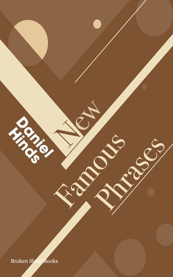 New Famous Phrases - Daniel Hinds