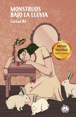 Monstruos bajo la lluvia - Larissa Rú