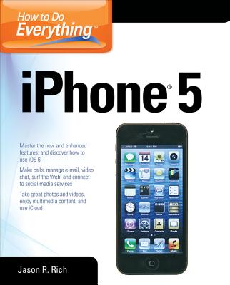 How to Do Everything: iPhone 5 - Jason R. Rich