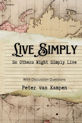 Live Simply: So That Others Might Simply Live, Second Edition With Study Questions - Perpetua Press