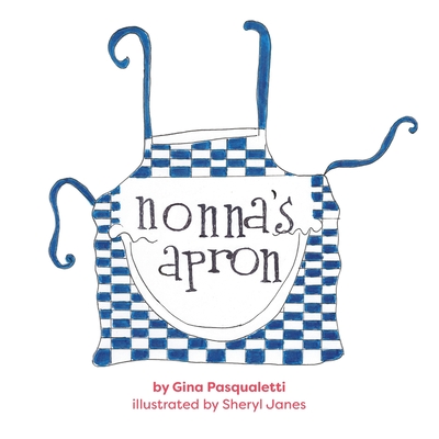 Nonna's Apron - Gina Pasqualetti