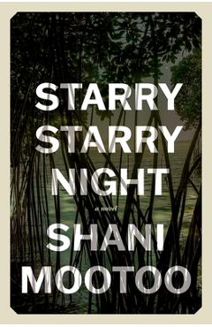 Poza produsului Starry Starry Night - Shani Mootoo