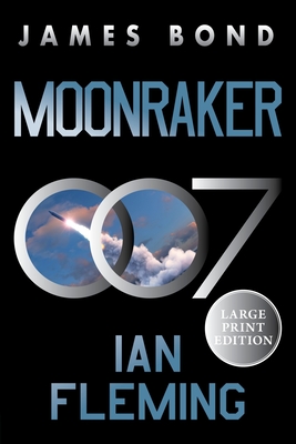 Moonraker: A James Bond Novel - Ian Fleming