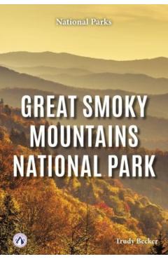 Coperta cărții 'Great Smoky Mountains National Park - Trudy Becker'