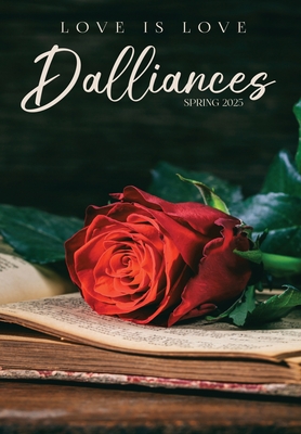 Dalliances: Spring 2025 -