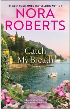 Poza produsului Catch My Breath - Nora Roberts