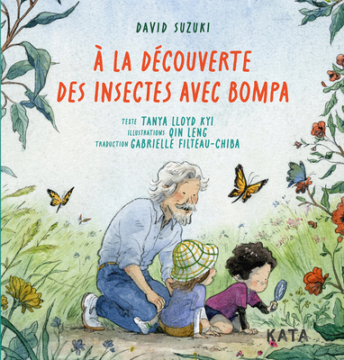 À La Découverte Des Insectes Avec Bompa - David Suzuki
