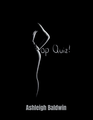 Pop Quiz - Ashleigh Baldwin