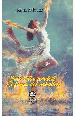 Poza produsului Focul din sevalet. El fuego del caballete - Relu Mircea