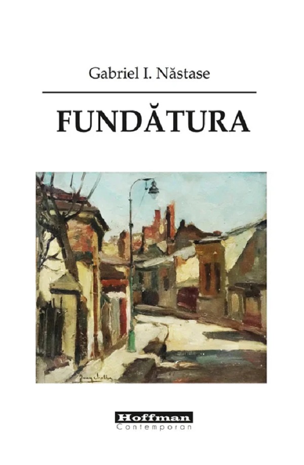 Fundatura - Gabriel I. Nastase