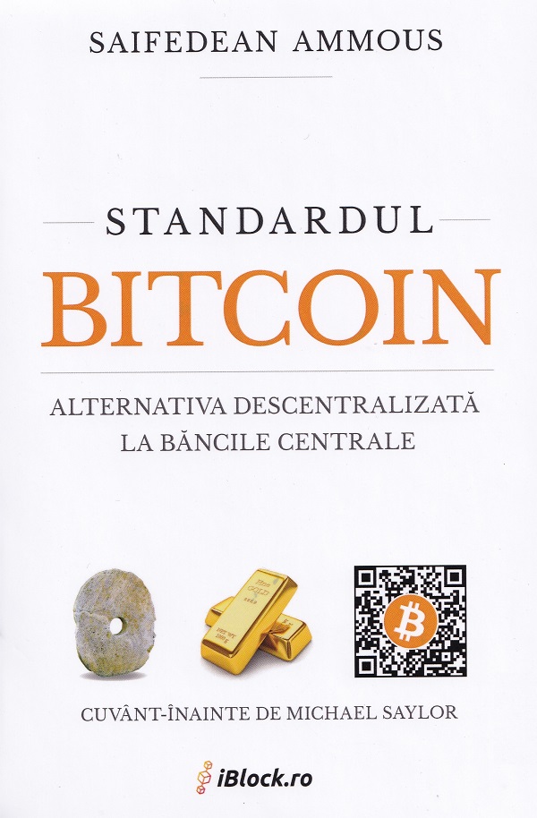 Standardul Bitcoin. Alternativa descentralizata la bancile centrale - Saifedean Ammous