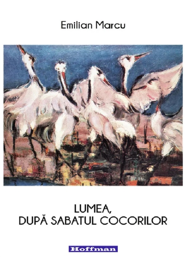Lumea, dupa sabatul cocorilor - Emilian Marcu
