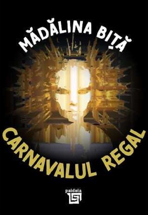 Carnavalul regal - Madalina Bita