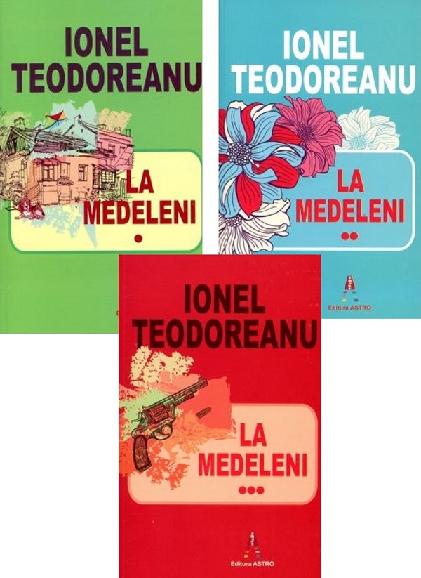 Pachet 3 volume: La Medeleni Vol.1 + Vol.2 + Vol.3 - Ionel Teodoreanu