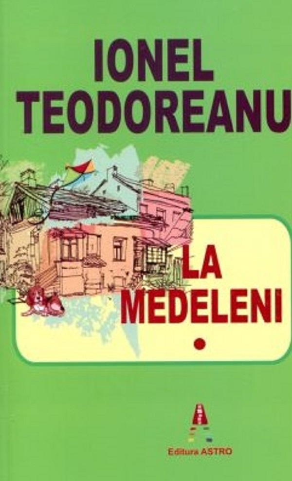 Pachet 3 volume: La Medeleni Vol.1 + Vol.2 + Vol.3 - Ionel Teodoreanu