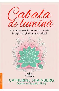 Poza produsului Cabala de lumina - Catherine Shainberg