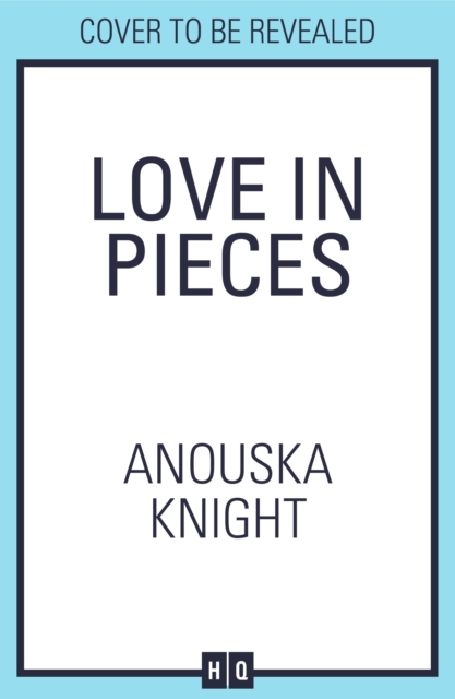 Love in Pieces - Anouska Knight