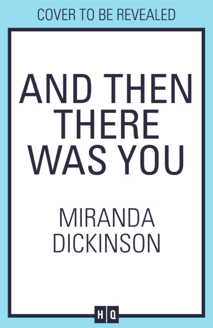 And Then There Was You - Miranda Dickinson