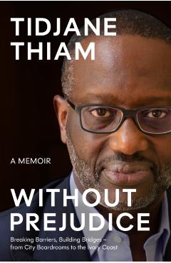 Coperta cărții 'Without Prejudice - Tidjane Thiam'