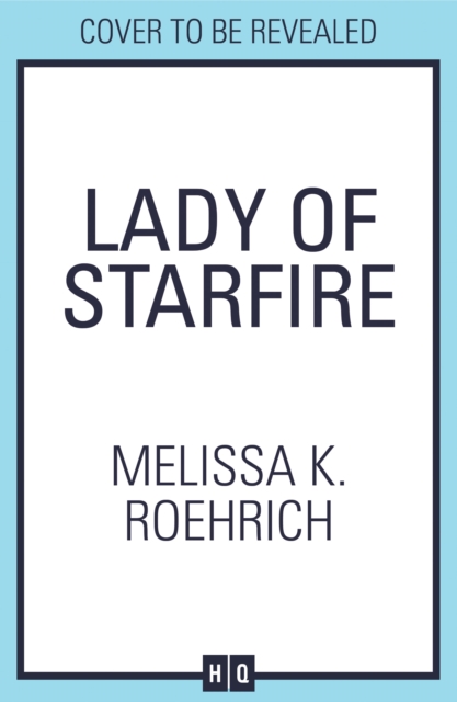 Lady of Starfire - Melissa K. Roehrich