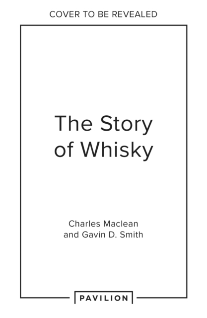 Story of Whisky - Charles|smith Maclean