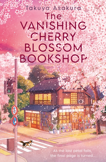 Vanishing Cherry Blossom Bookshop - Takuya Asakura