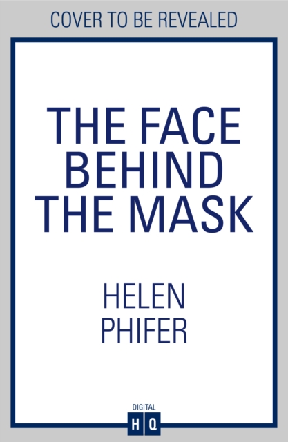 Face Behind the Mask - Helen Phifer