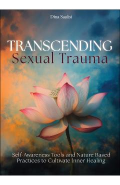 Poza produsului Transcending Sexual Trauma - Dina Saalisi