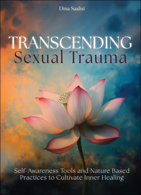 Transcending Sexual Trauma - Dina Saalisi