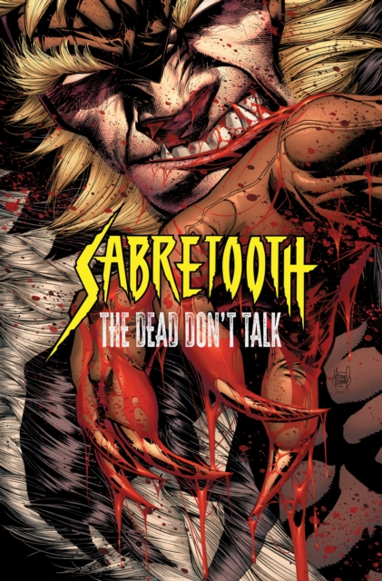 Sabretooth: The Dead Don't Talk - Frank Tieri