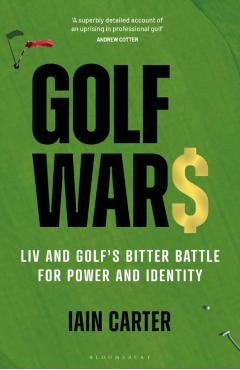 Coperta cărții 'Golf Wars - Iain Carter'