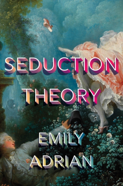 Seduction Theory - Emily Adrian