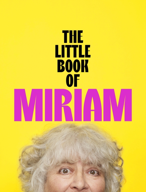 Little Book of Miriam - Miriam Margolyes