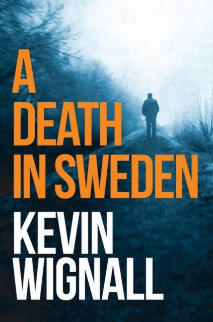 Death in Sweden - Kevin Wignall