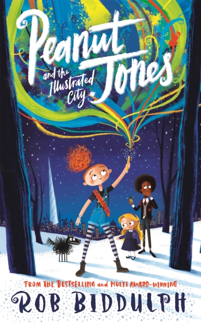 Peanut Jones and the Illustrated City: from the creator of Draw with Rob - Rob Biddulph