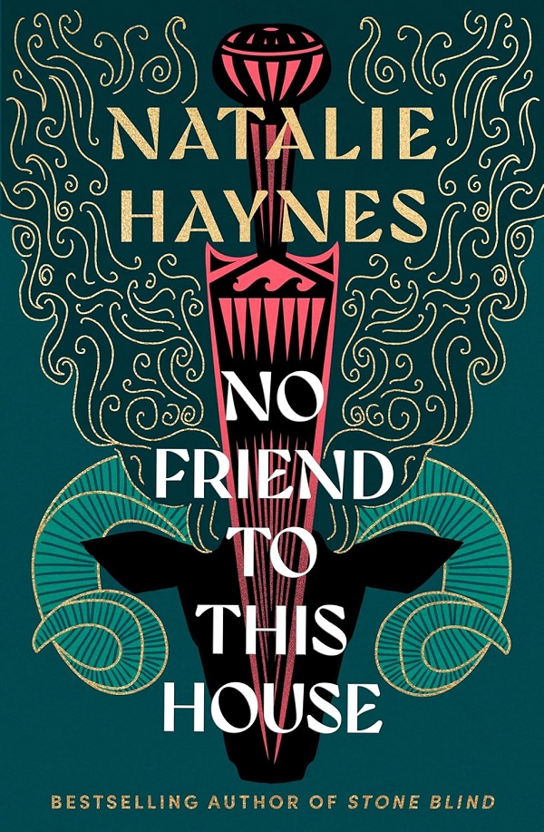 No Friend To This House - Natalie Haynes