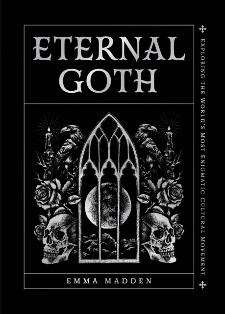 Eternal Goth - Emma Madden