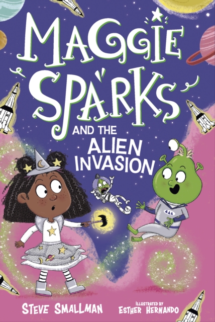 Maggie Sparks and the Alien Invasion - Steve Smallman