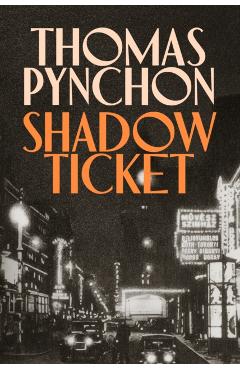 Coperta cărții 'Shadow Ticket - Thomas Pynchon'