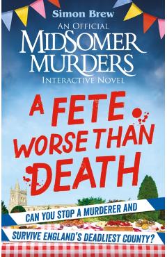 Coperta cărții 'Could You Survive Midsomer? – A Fete Worse than Death - Simon|all3media International Ltd Brew'