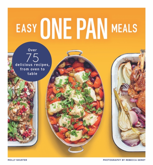 Easy One Pan Meals - Molly Shuster