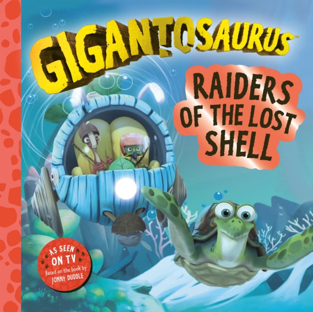 Gigantosaurus – Raiders of the Lost Shell - 