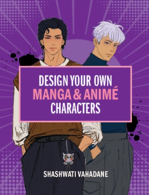 Coperta cărții 'Design Your Own Manga & Anime Characters - Sasha Vahadane'