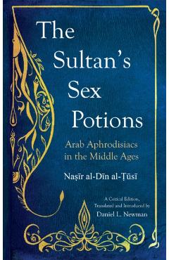 Poza produsului Sultan's Sex Potions - Nasir Al-din|nasir Al-din Al-tusi Al-tusi