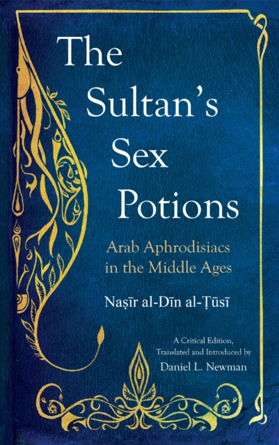 Sultan's Sex Potions - Nasir Al-din|nasir Al-din Al-tusi Al-tusi
