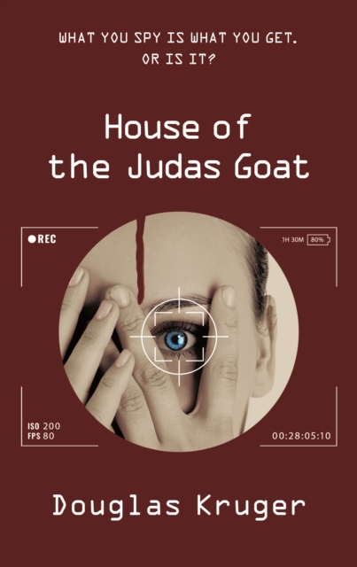 House of the Judas Goat - Douglas Kruger